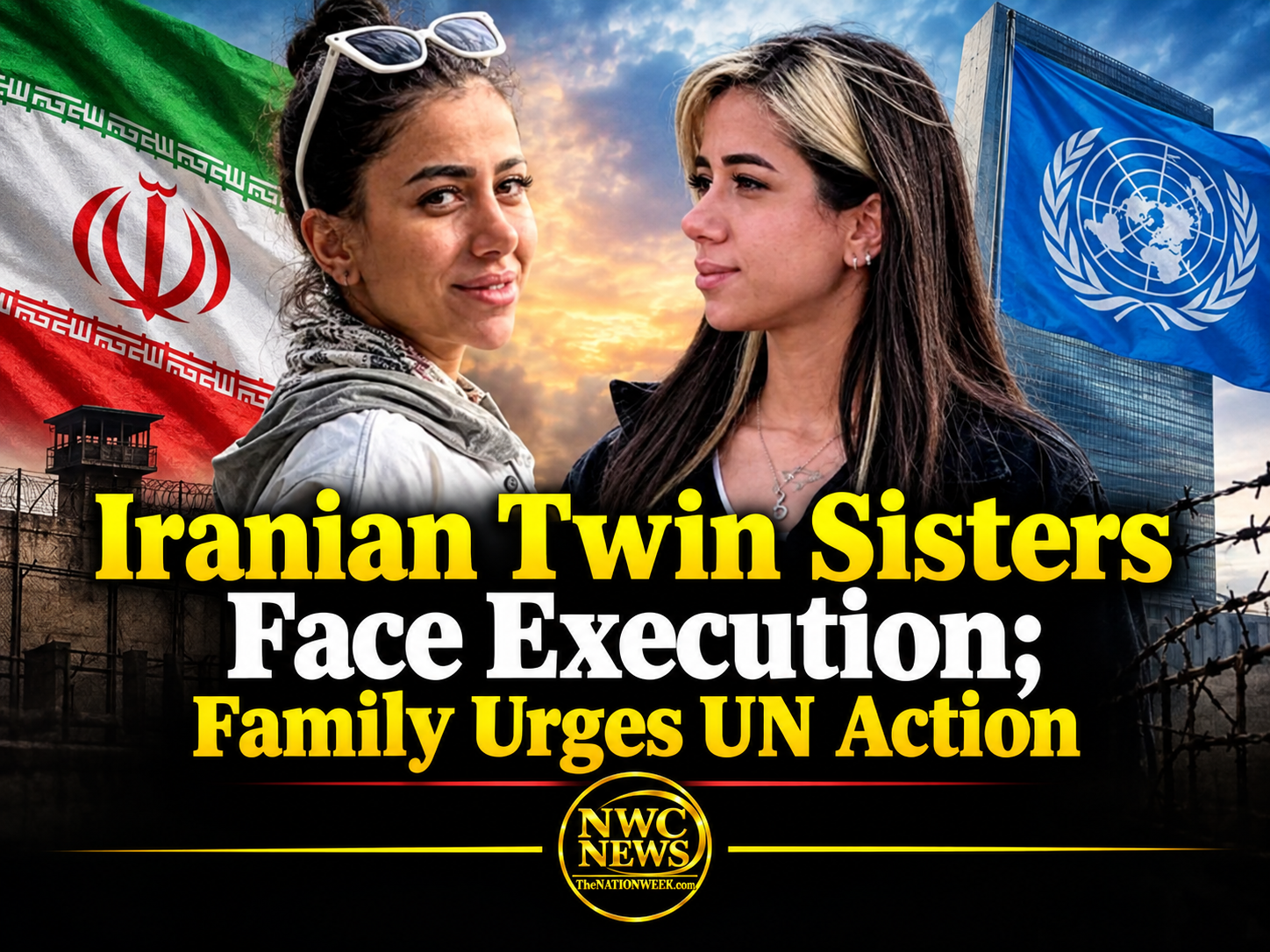 Iranian Twin Sisters Face Execution; Family Urges UN Action