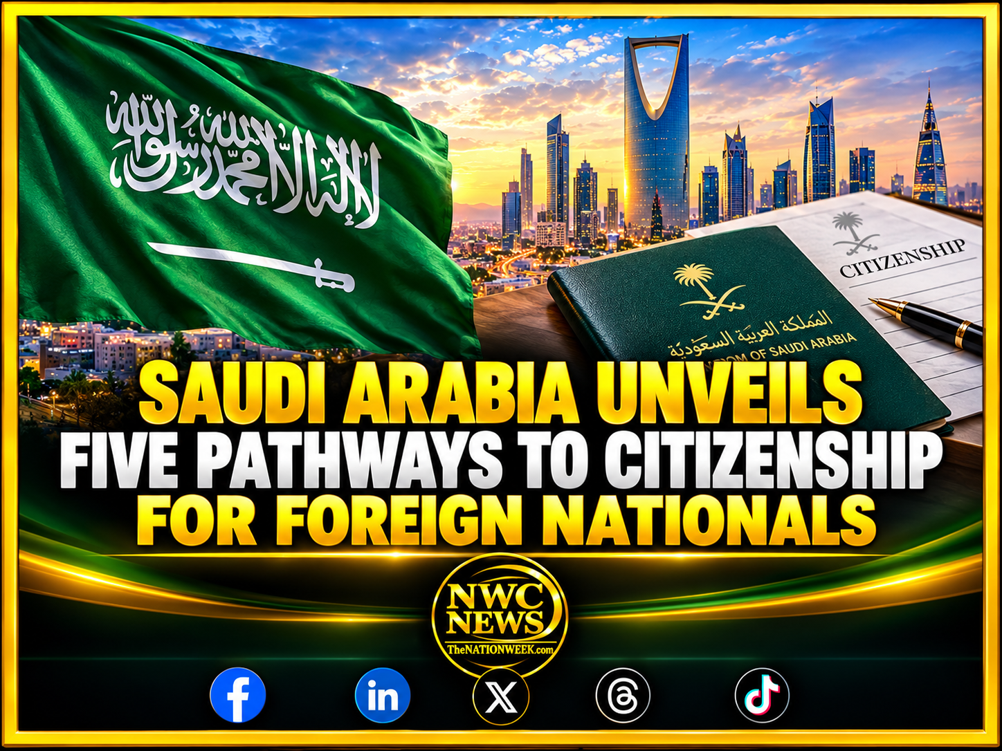 Saudi Arabia Unveils Five Pathways to Citizenship for Foreign Nationals