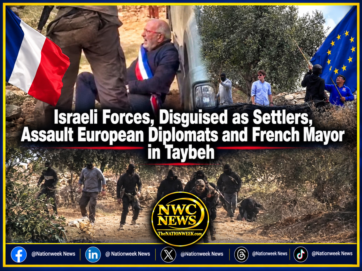 Israeli Forces, Disguised as Settlers, Assault European Diplomats and French Mayor in Taybeh
