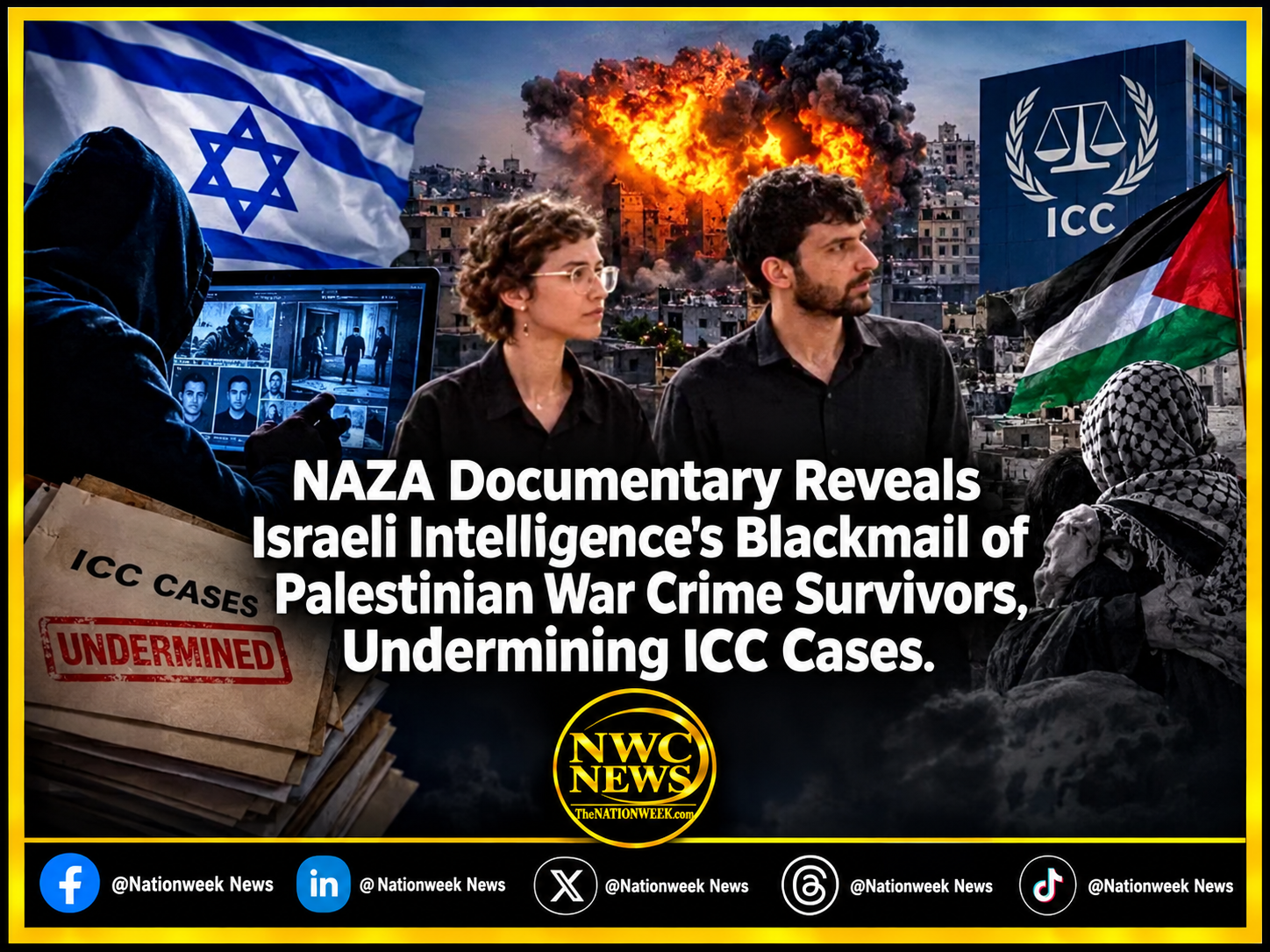 NAZA Documentary Reveals Israeli Intelligence’s Blackmail of Palestinian War Crime Survivors, Undermining ICC Cases