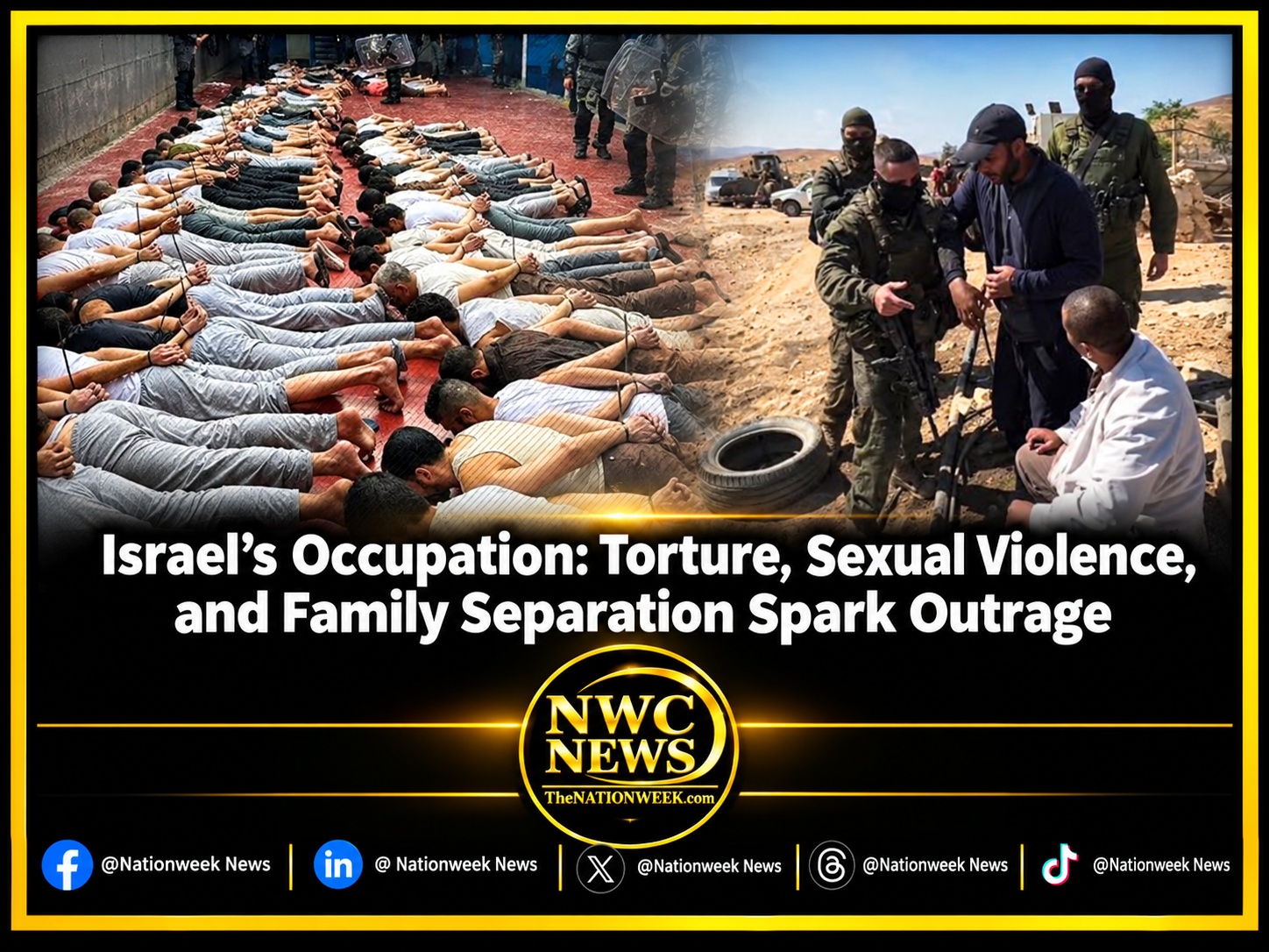 Israel’s Occupation: Torture, Sexual Violence, and Family Separation Spark Outrage