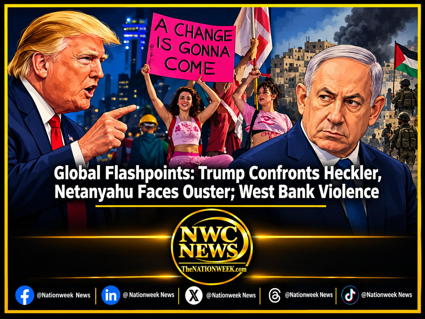 Global Flashpoints: Trump Confronts Heckler, Netanyahu Faces Ouster; West Bank Violence