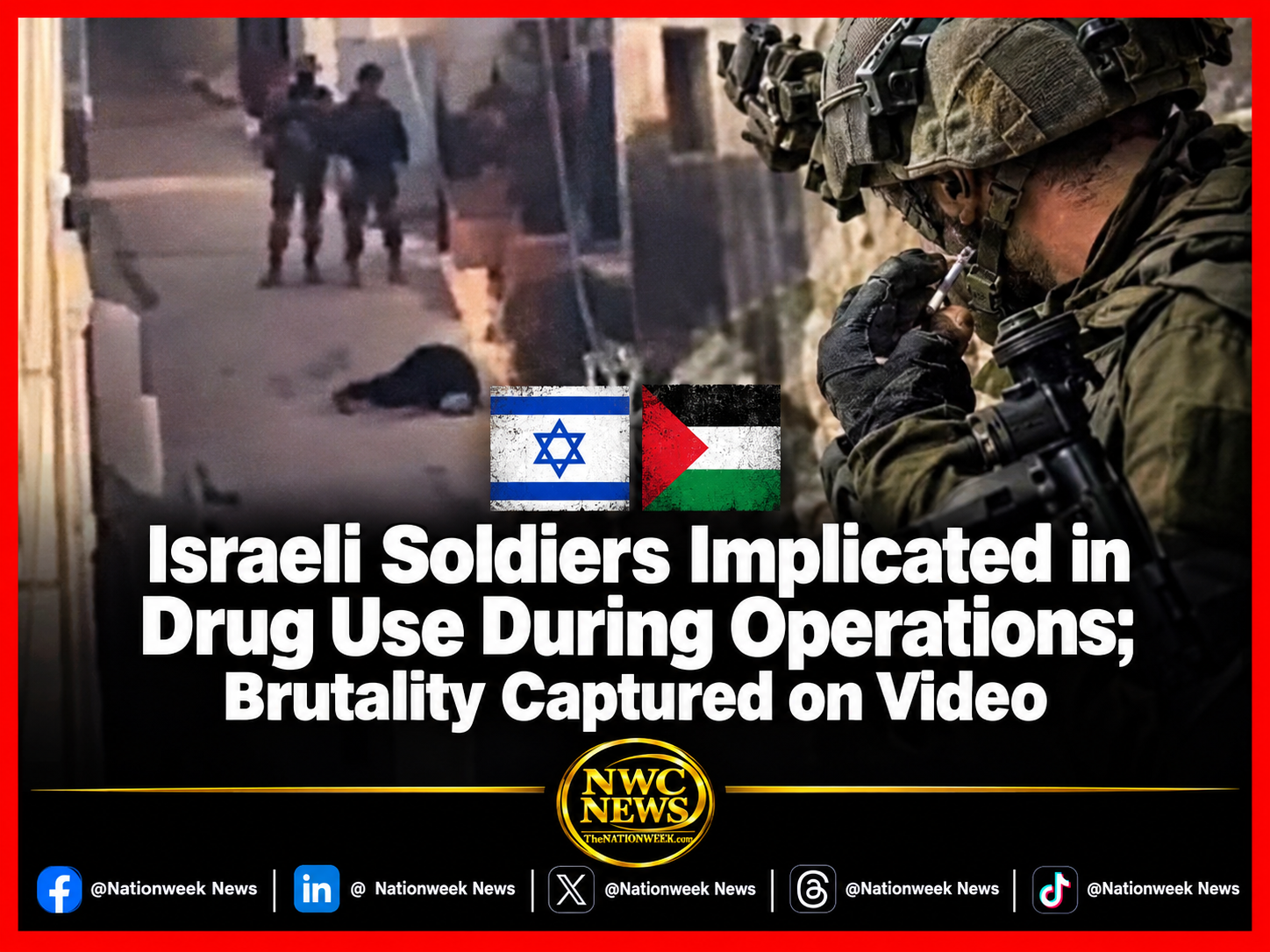 Israeli Soldiers Implicated in Drug Use During Operations; Brutality Captured on Video
